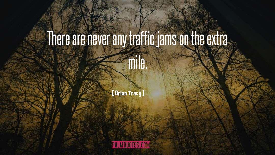 Traffic Jam quotes by Brian Tracy