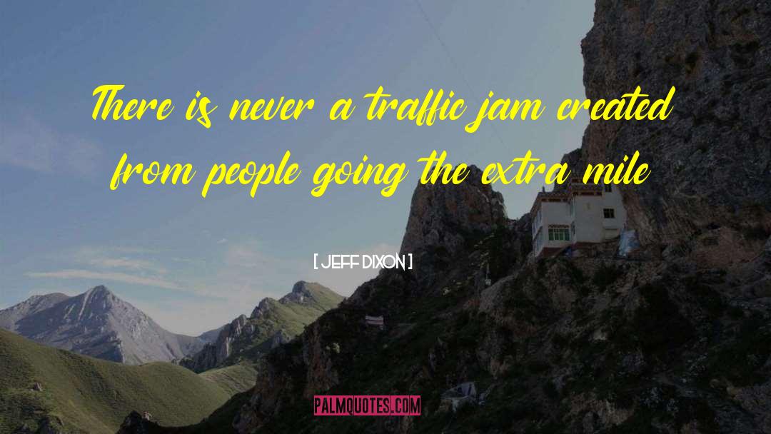 Traffic Jam quotes by Jeff Dixon
