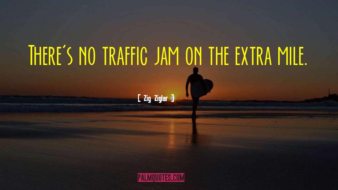 Traffic Jam quotes by Zig Ziglar