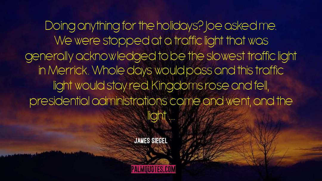 Traffic Light quotes by James Siegel