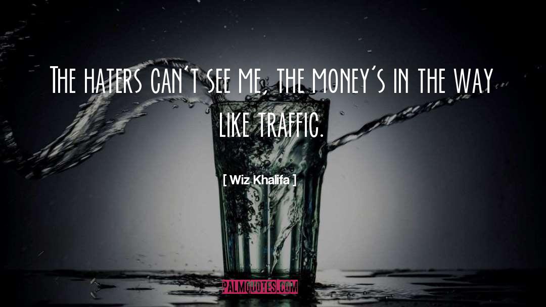 Traffic quotes by Wiz Khalifa