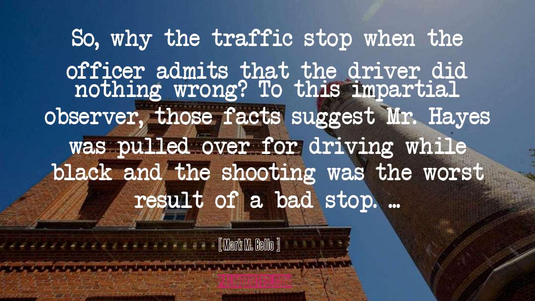 Traffic quotes by Mark M. Bello