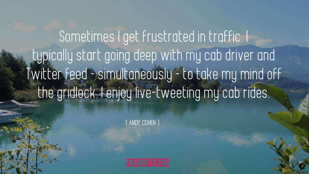 Traffic quotes by Andy Cohen