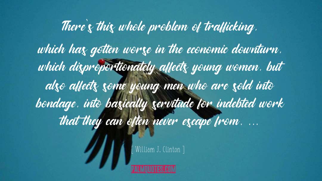 Trafficking quotes by William J. Clinton