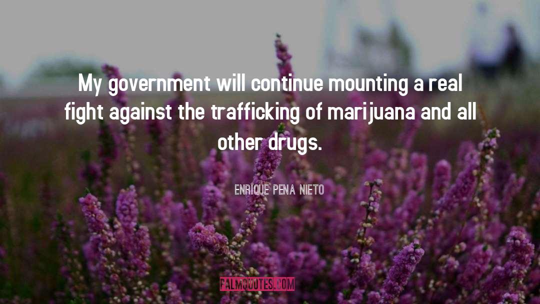 Trafficking quotes by Enrique Pena Nieto