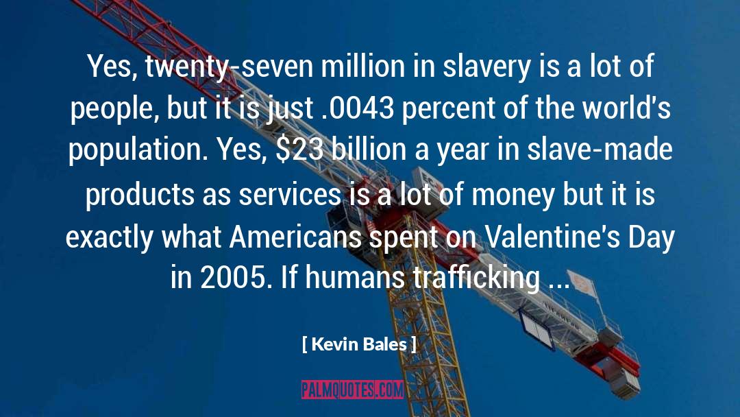 Trafficking quotes by Kevin Bales
