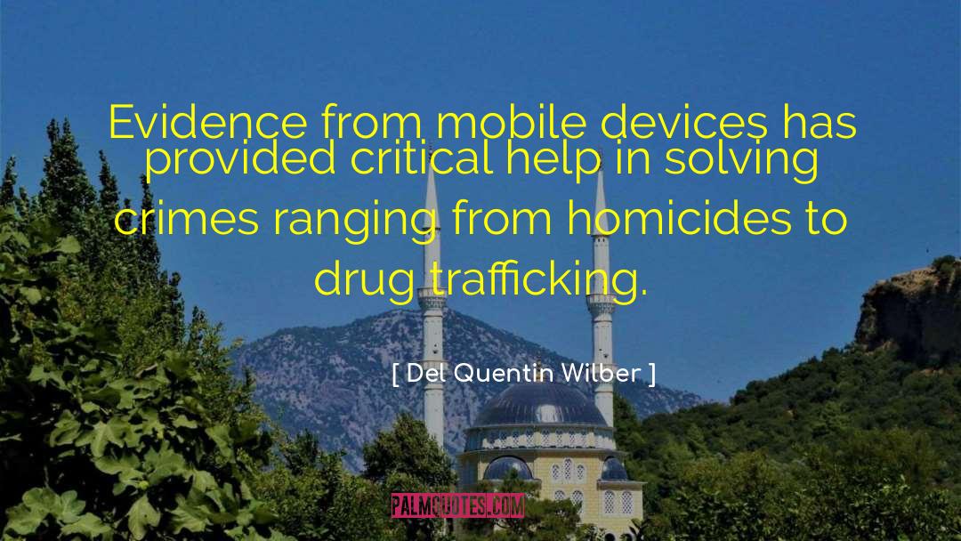 Trafficking quotes by Del Quentin Wilber