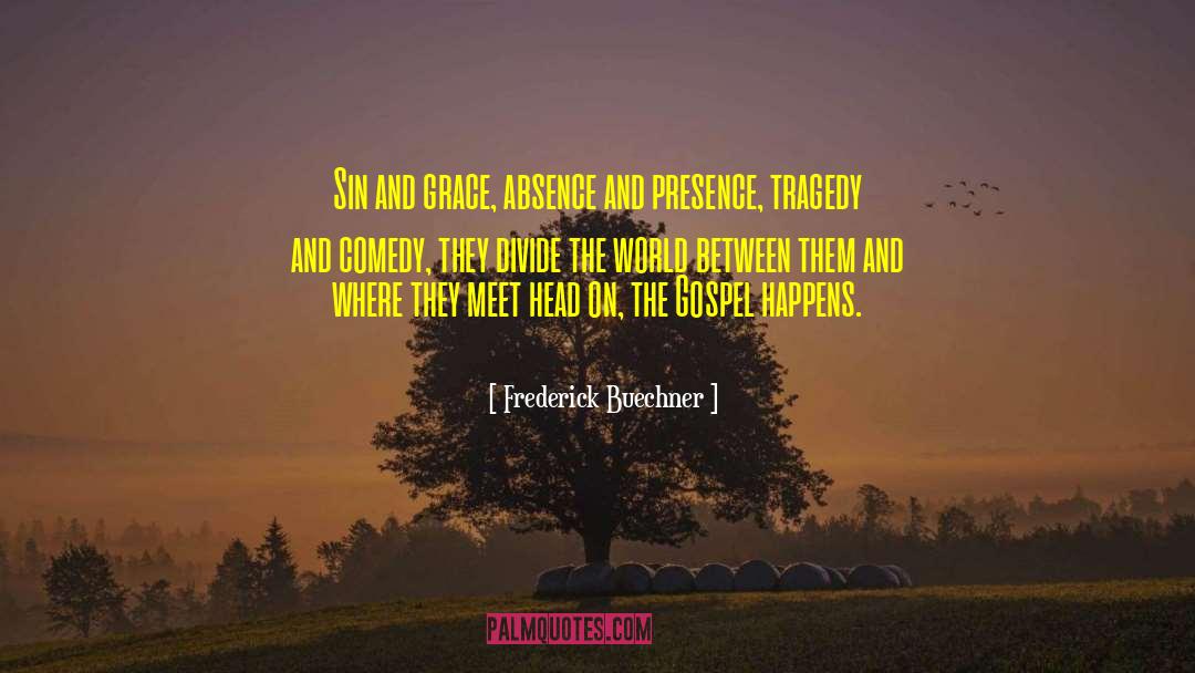 Tragedy And Comedy quotes by Frederick Buechner