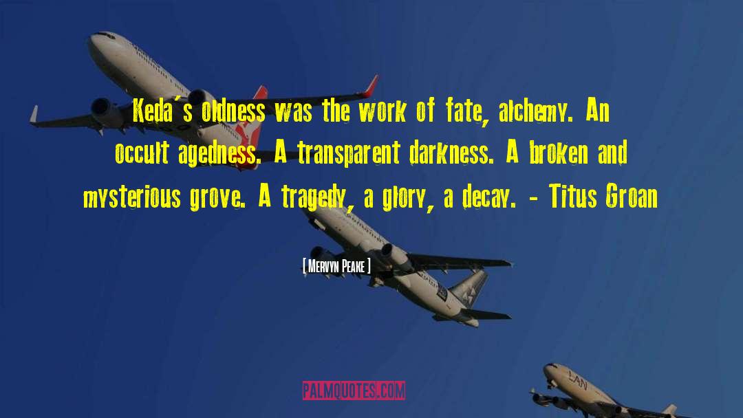 Tragedy And Triumph quotes by Mervyn Peake