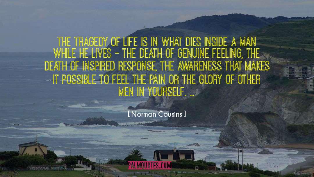 Tragedy Of Life quotes by Norman Cousins