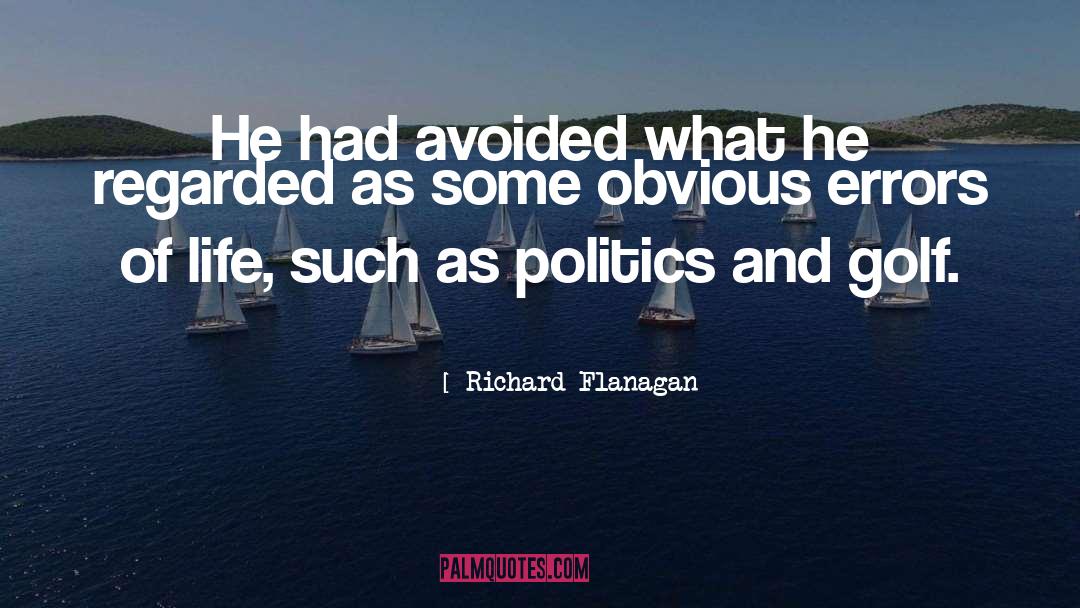 Tragedy Of Life quotes by Richard Flanagan