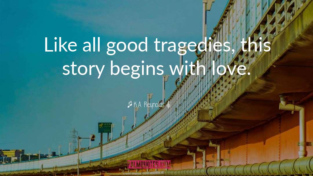Tragedy quotes by K.A. Reynolds