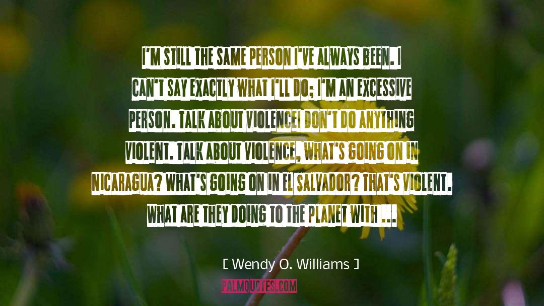 Tragedy Violence quotes by Wendy O. Williams