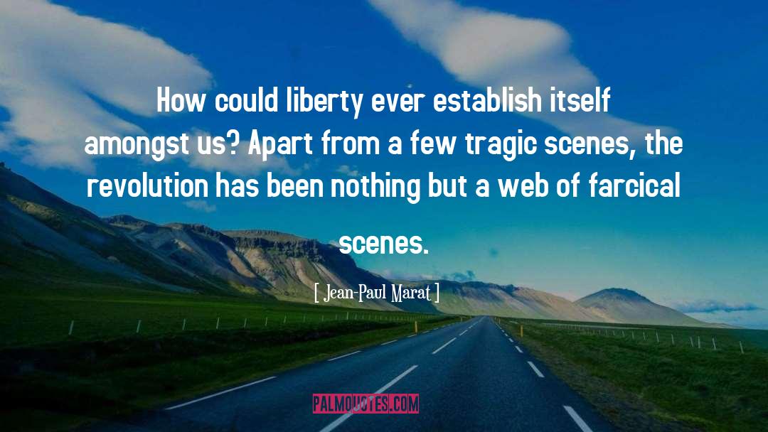 Tragic Accidents quotes by Jean-Paul Marat