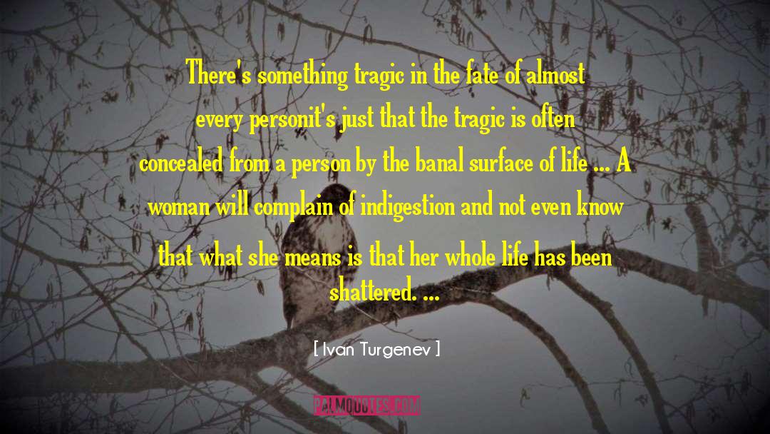 Tragic Endings quotes by Ivan Turgenev