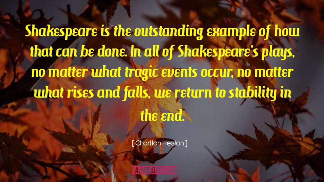 Tragic Events quotes by Charlton Heston