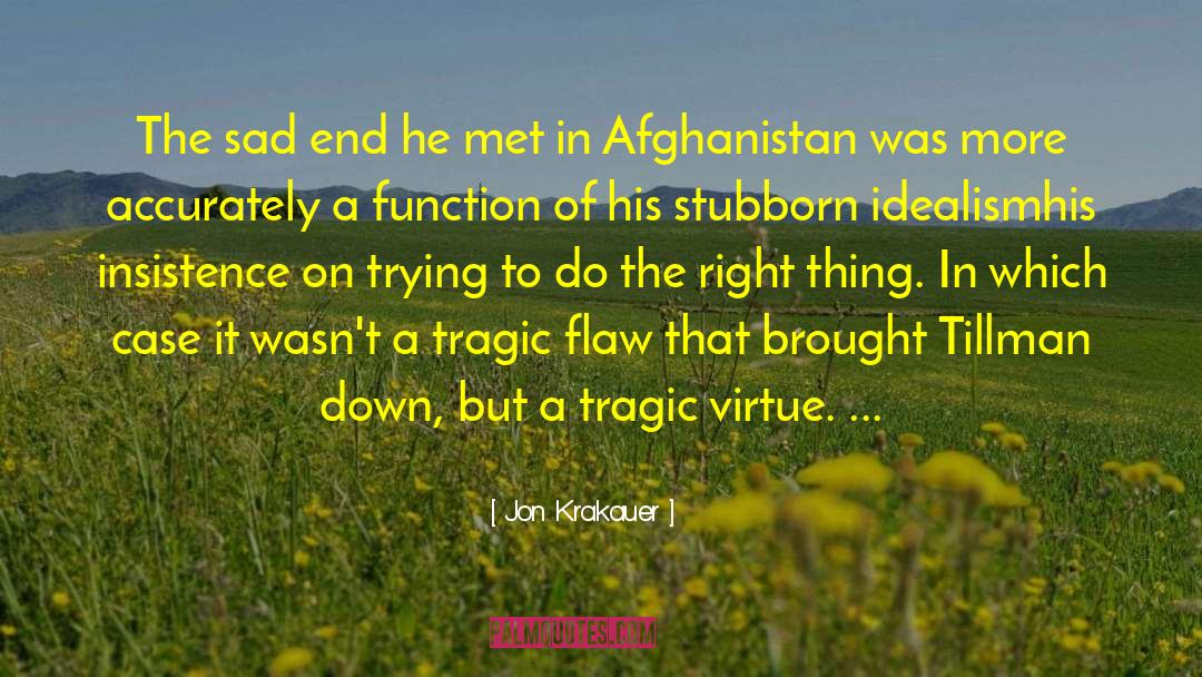 Tragic Flaw quotes by Jon Krakauer