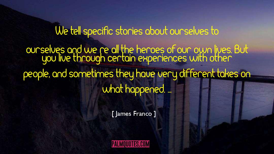Tragic Hero quotes by James Franco