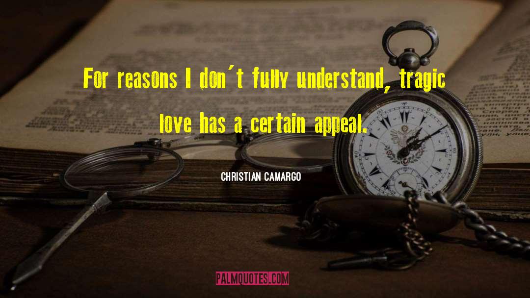 Tragic Love quotes by Christian Camargo