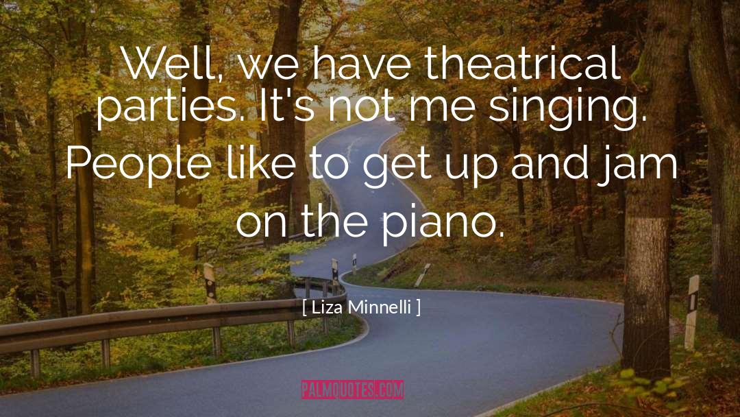 Tragic People quotes by Liza Minnelli