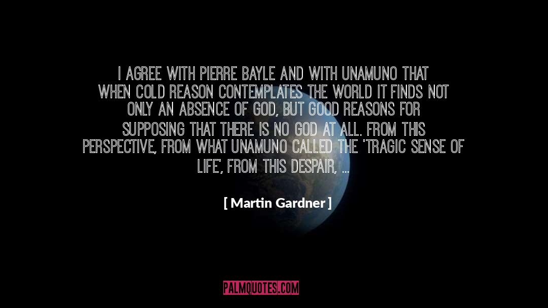 Tragic Sense quotes by Martin Gardner