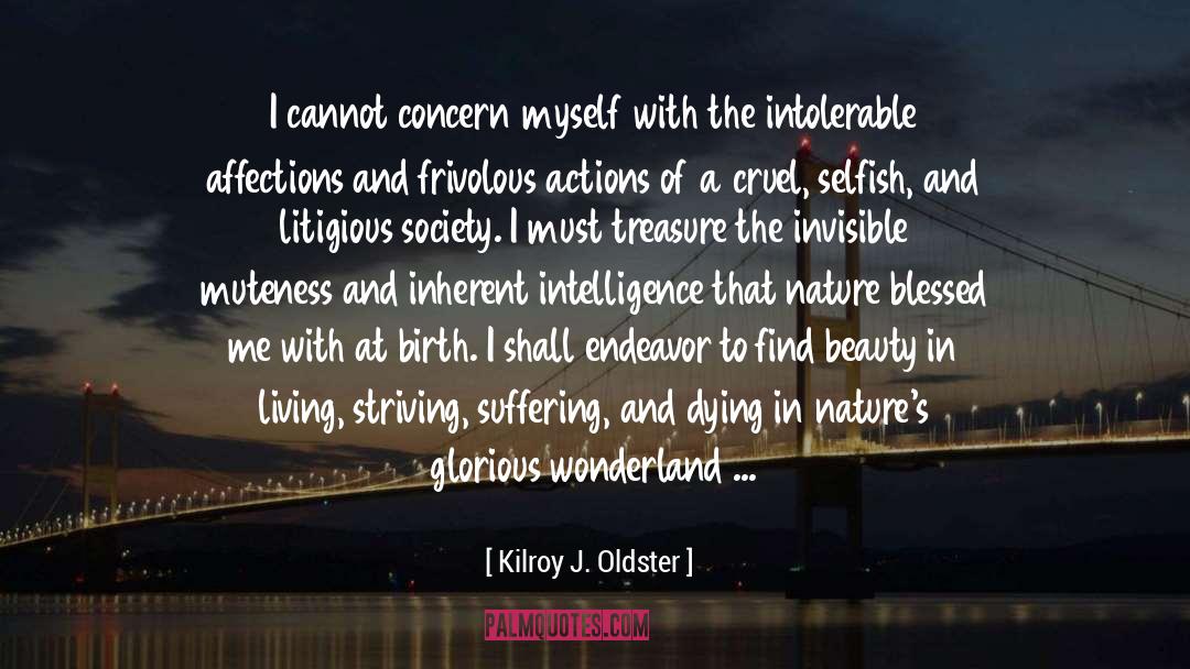 Tragic Sense quotes by Kilroy J. Oldster