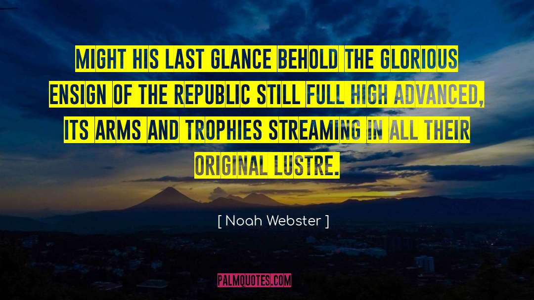 Trahisons Streaming quotes by Noah Webster