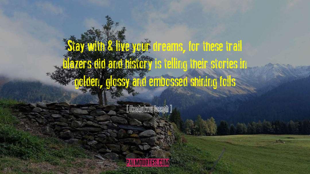 Trail Blazers quotes by Ikechukwu Joseph