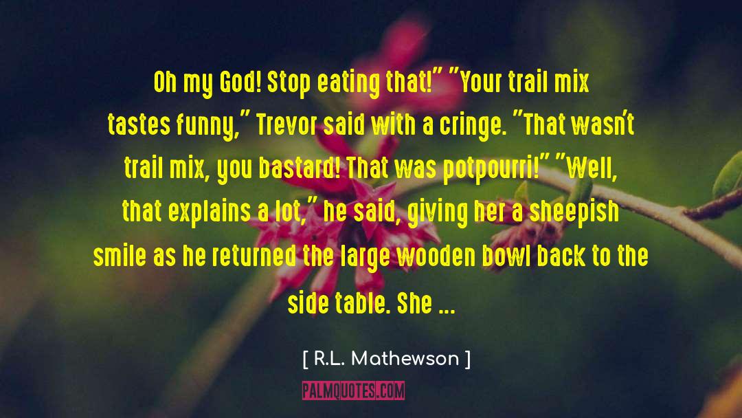 Trail Mix Wedding quotes by R.L. Mathewson