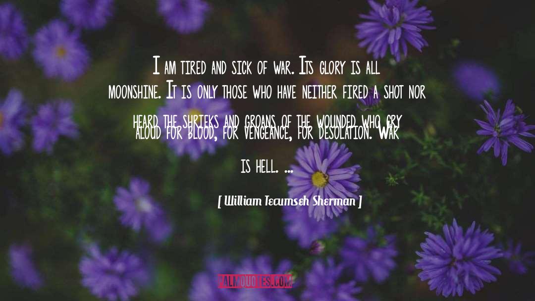 Trail Of Blood quotes by William Tecumseh Sherman