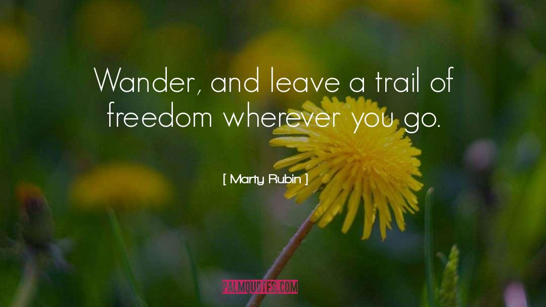 Trail quotes by Marty Rubin