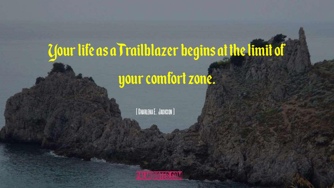 Trailblazer quotes by Charlena E.  Jackson