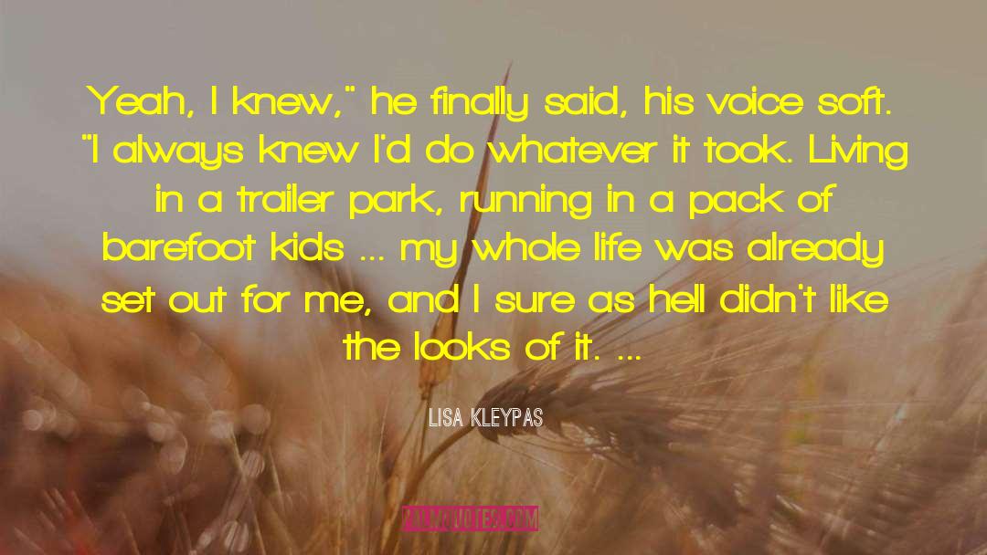 Trailer Park Trash quotes by Lisa Kleypas