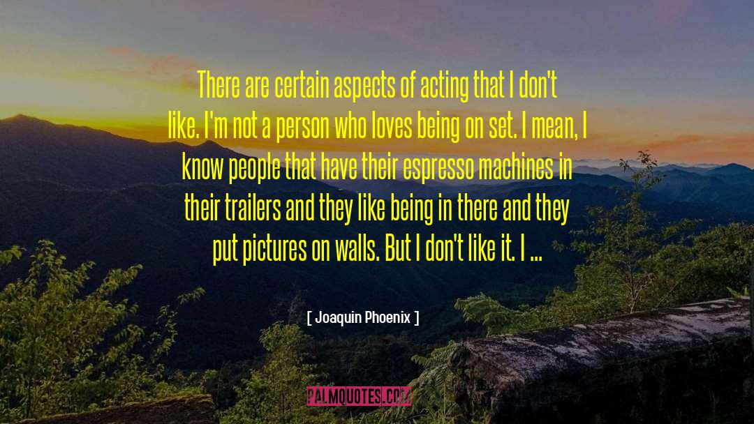 Trailers quotes by Joaquin Phoenix