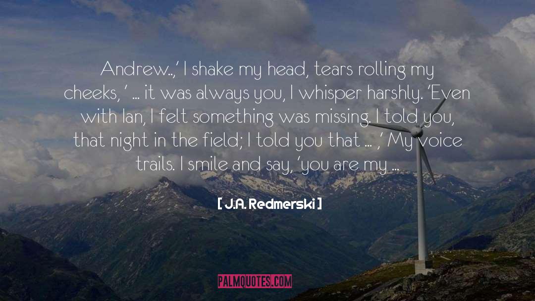 Trails quotes by J.A. Redmerski
