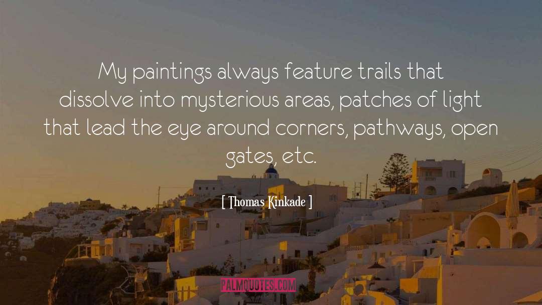 Trails quotes by Thomas Kinkade