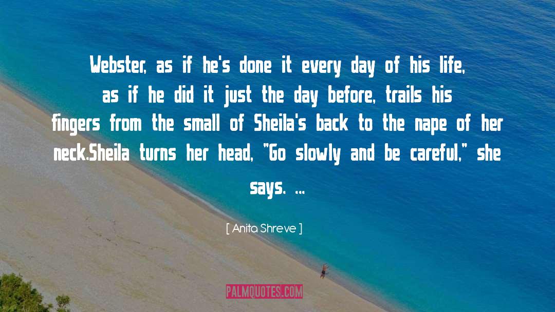 Trails quotes by Anita Shreve