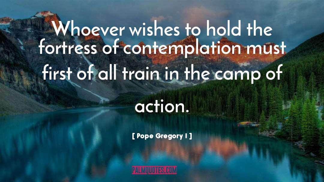 Train Journeys quotes by Pope Gregory I