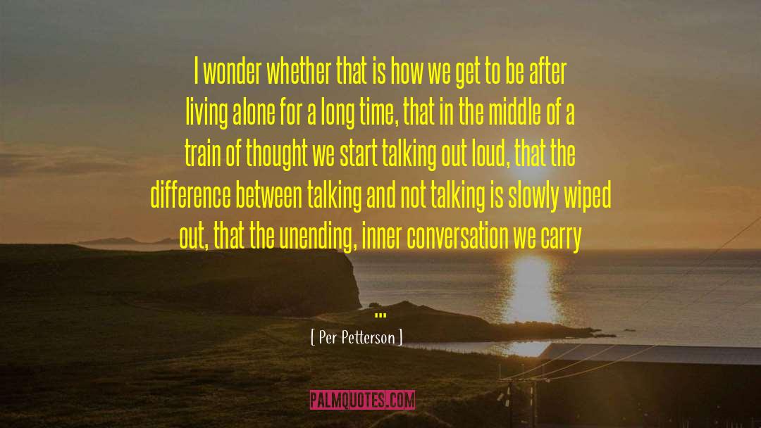 Train Of Thought quotes by Per Petterson