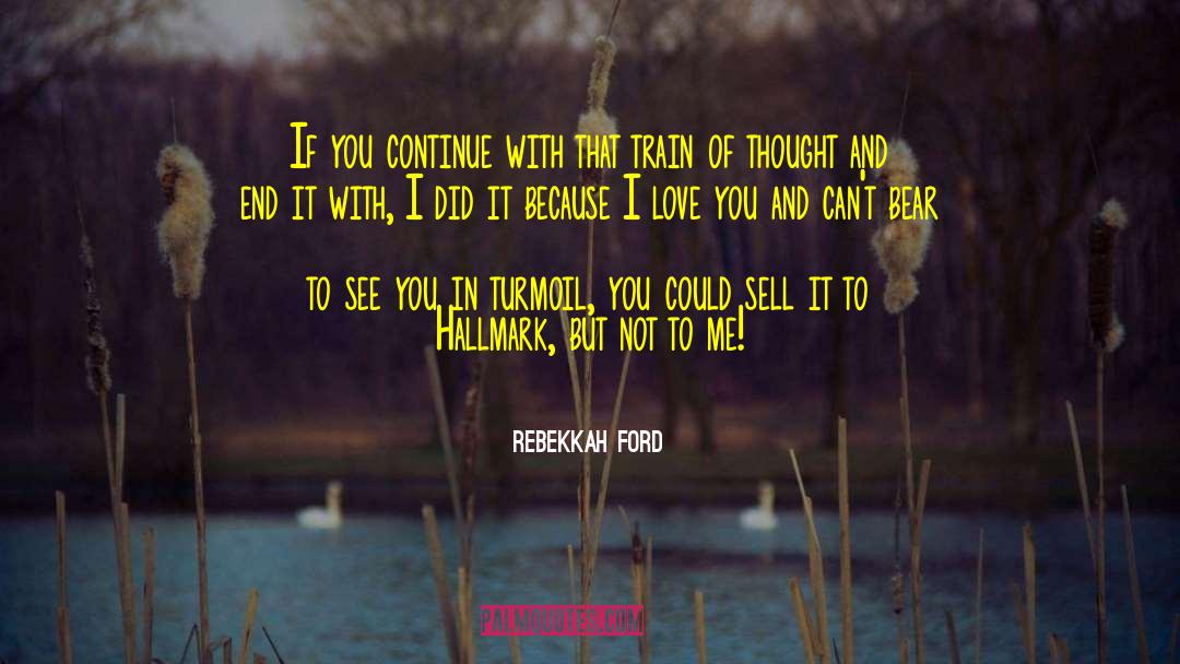 Train Of Thought quotes by Rebekkah Ford