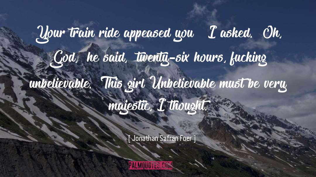 Train Ride quotes by Jonathan Safran Foer