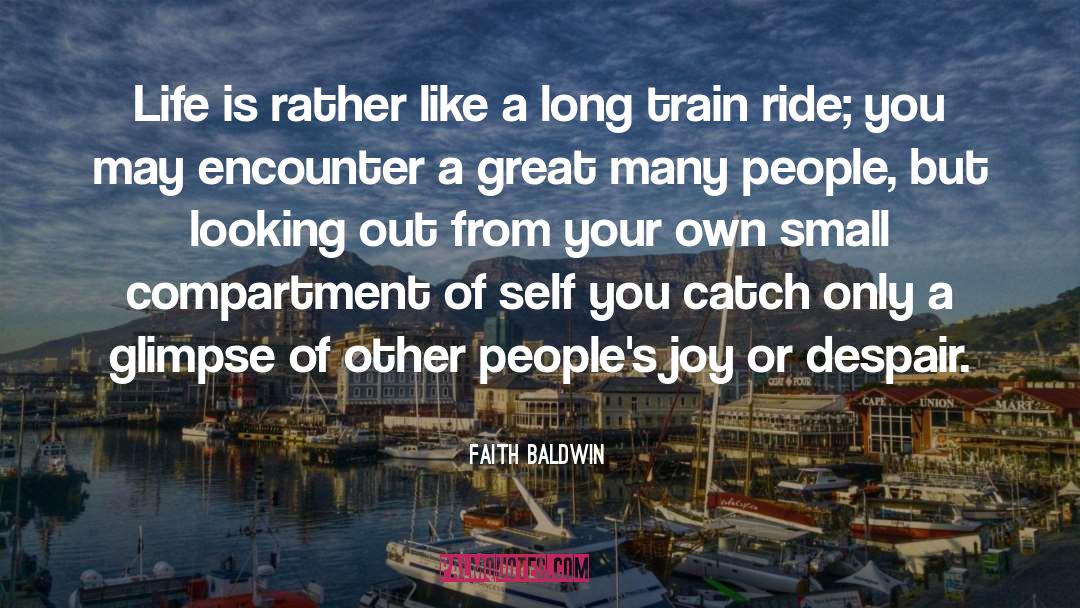 Train Ride quotes by Faith Baldwin