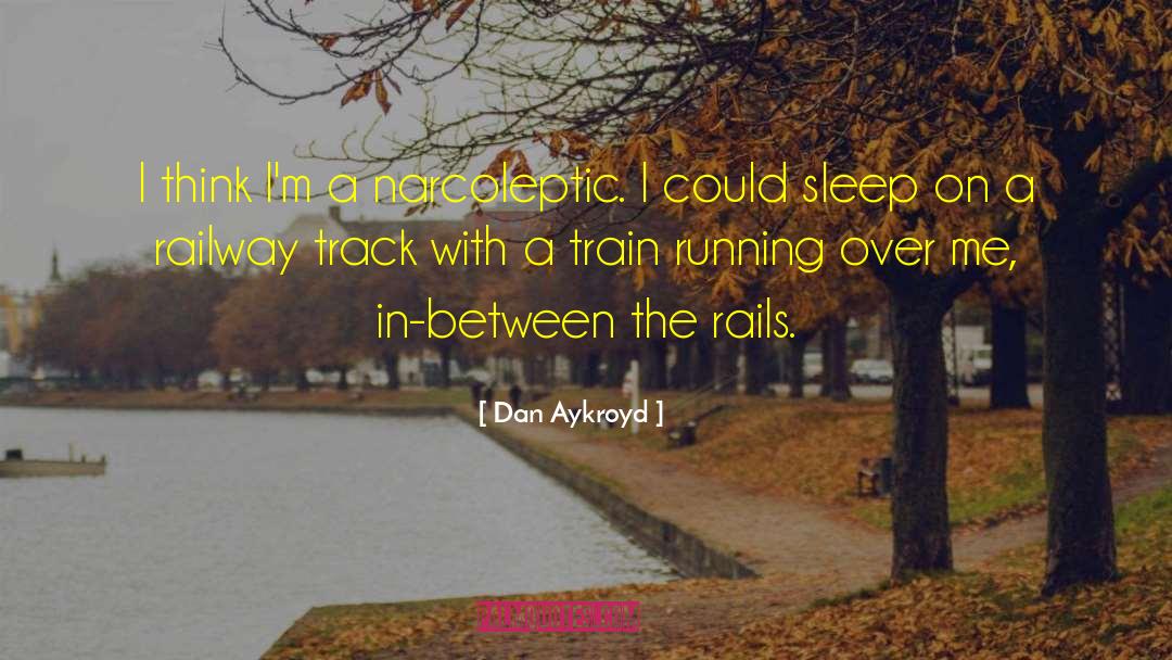 Train Robbery quotes by Dan Aykroyd