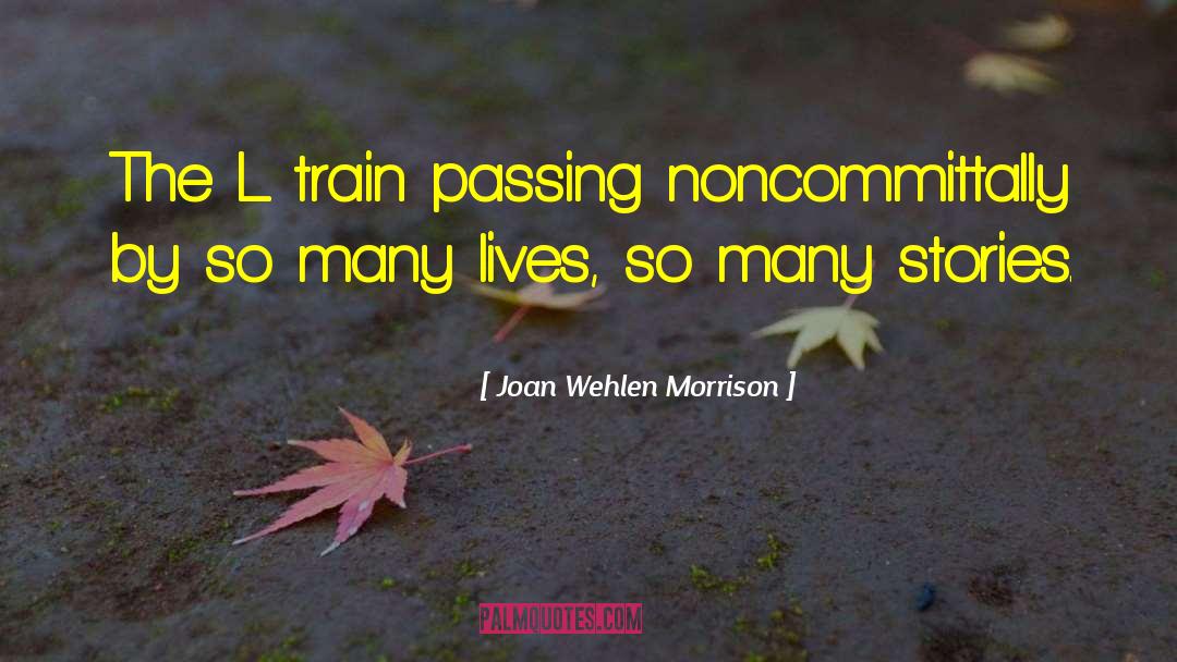 Train Robbery quotes by Joan Wehlen Morrison