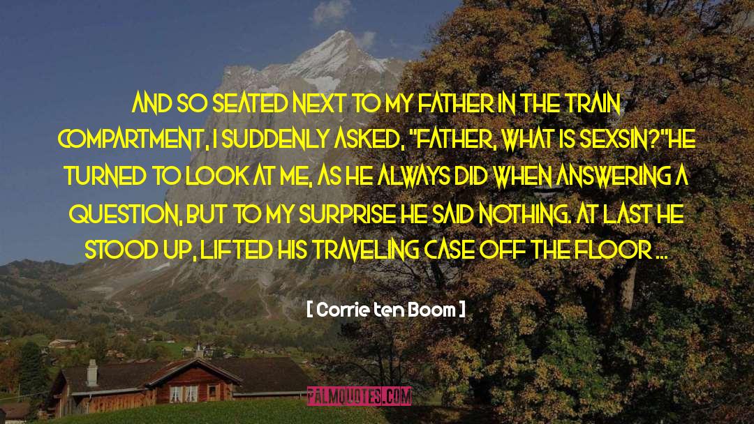 Train Stations quotes by Corrie Ten Boom