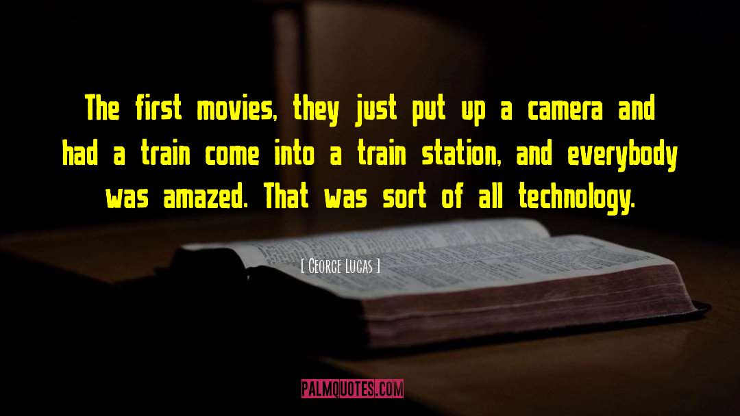 Train Stations quotes by George Lucas