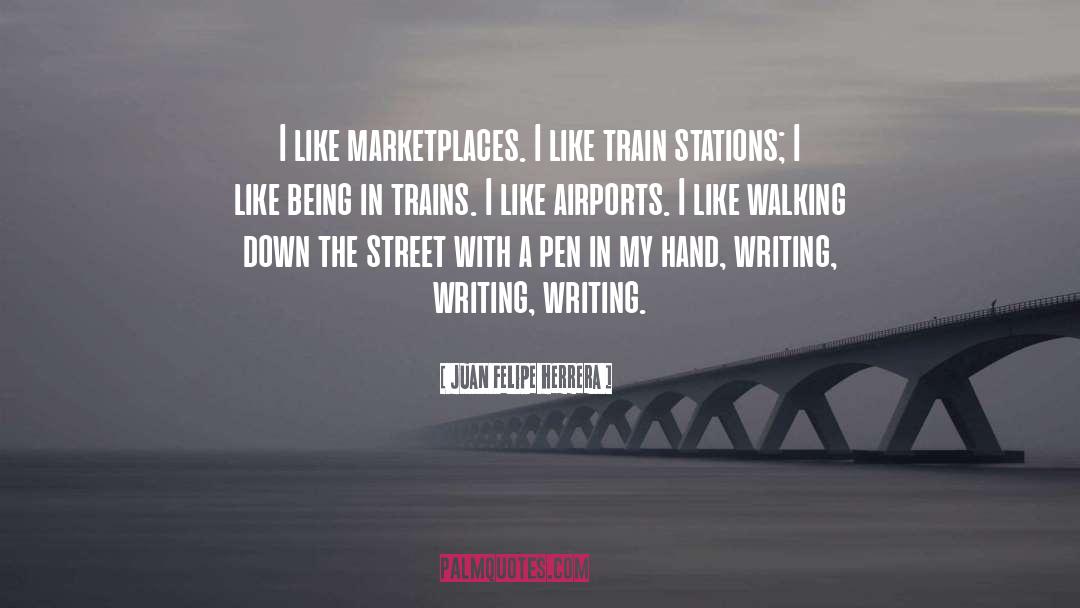 Train Stations quotes by Juan Felipe Herrera