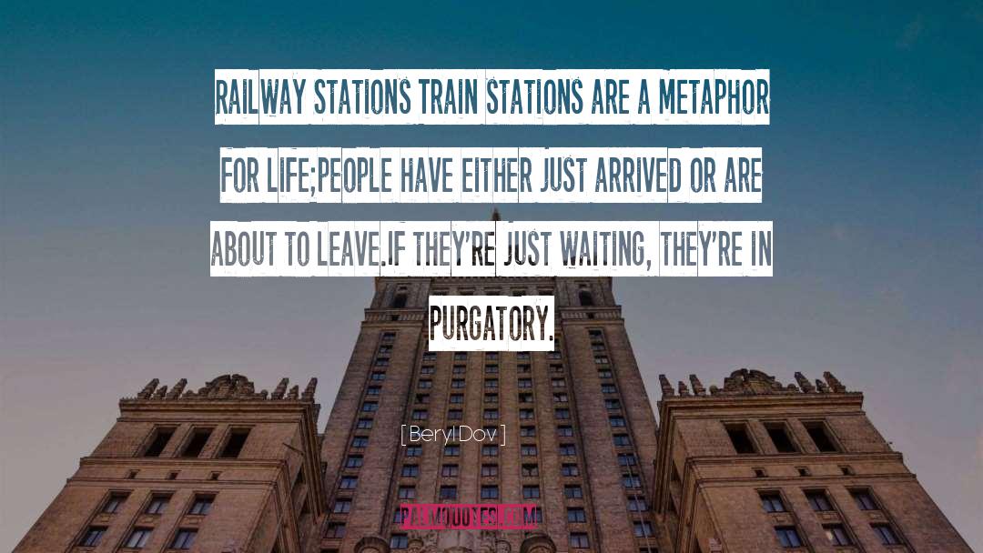 Train Stations quotes by Beryl Dov