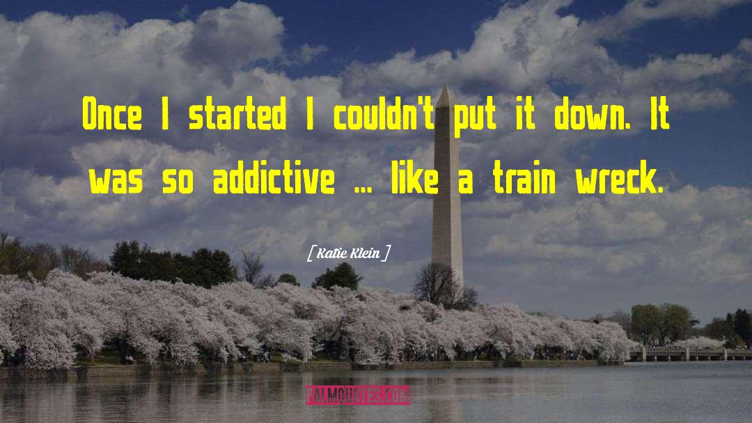 Train Wreck quotes by Katie Klein