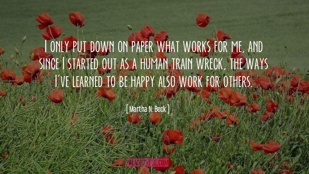 Train Wreck quotes by Martha N. Beck